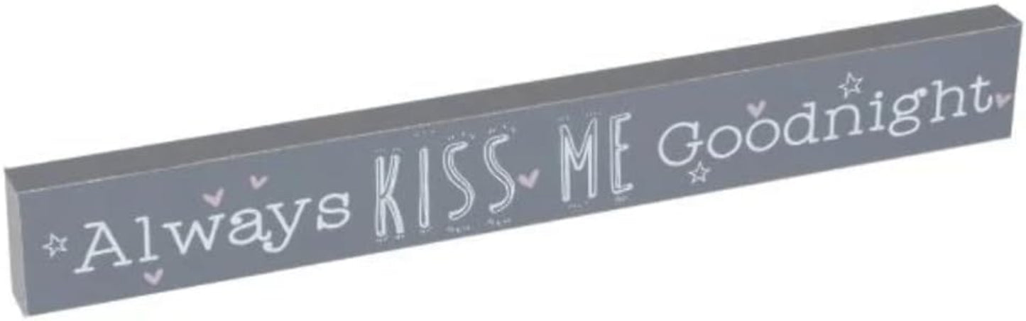 "Always Kiss me Goodnight" 40cm Grey Mantel Plaque Home Decoration